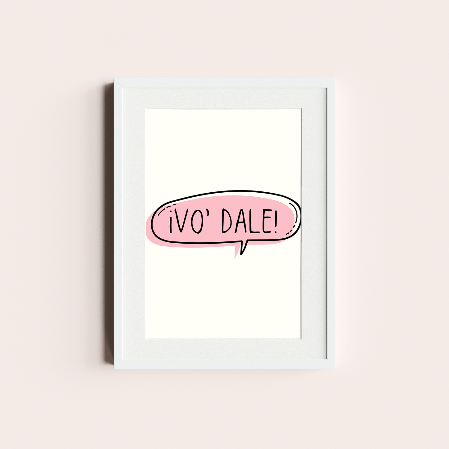¡Vo' dale!