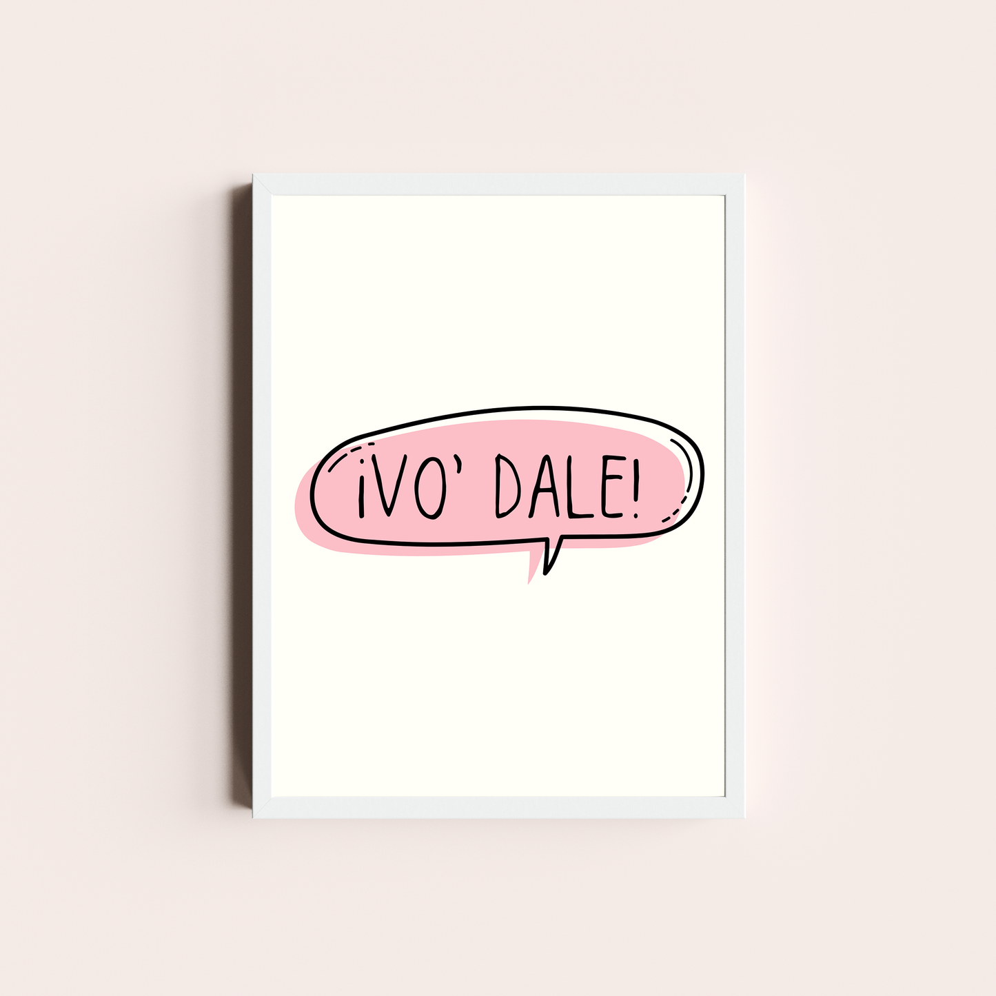 ¡Vo' dale!