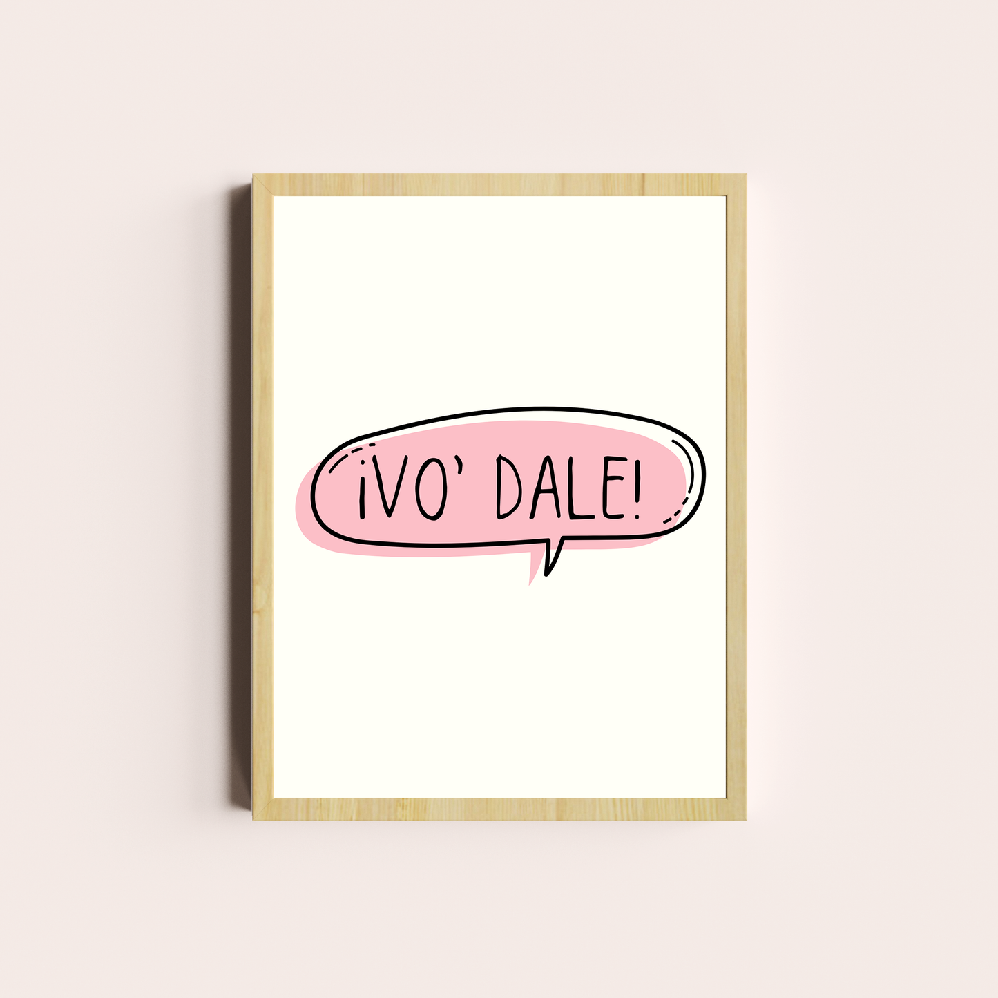 ¡Vo' dale!
