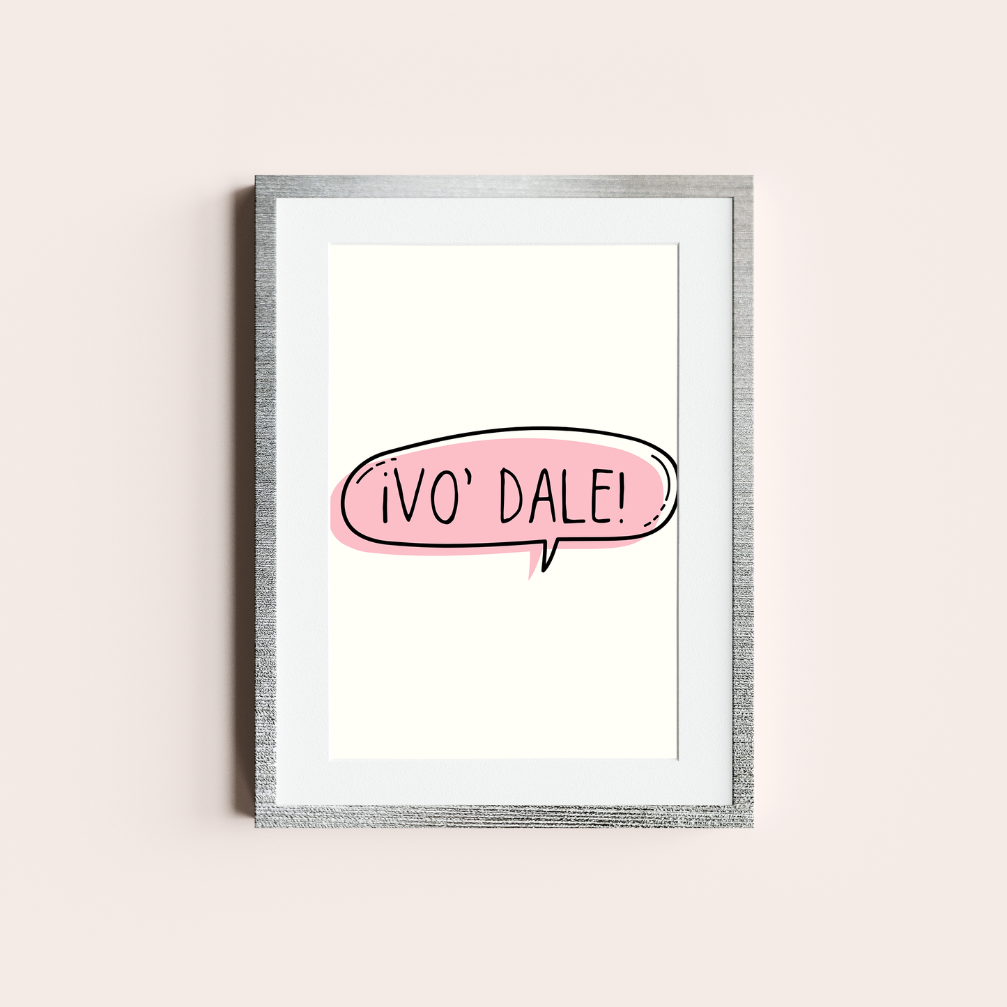 ¡Vo' dale!