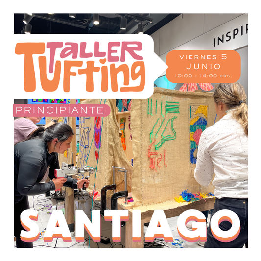Taller Introducción al Tufting | viernes 5 de junio | Santiago