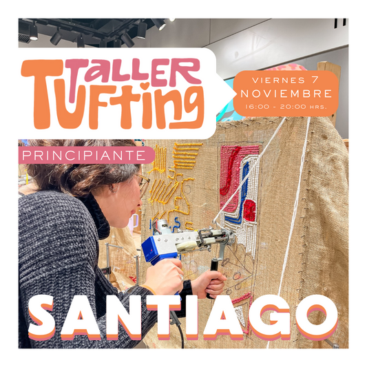 Taller Introducción al Tufting | viernes 7 de noviembre | Santiago