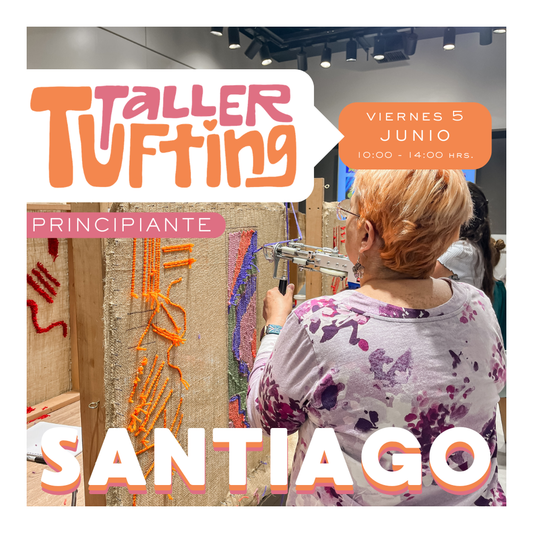 Taller Introducción al Tufting | viernes 5 de junio | Santiago