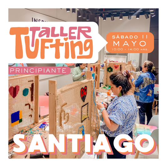 Taller Introducción al Tufting | sábado 11 de mayo | Santiago
