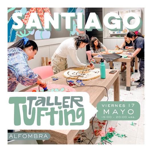 Taller Alfombra Tufting | viernes 17 de mayo | Santiago