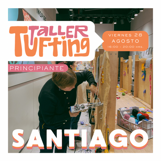 Taller Introducción al Tufting | viernes 28 de agosto | Santiago