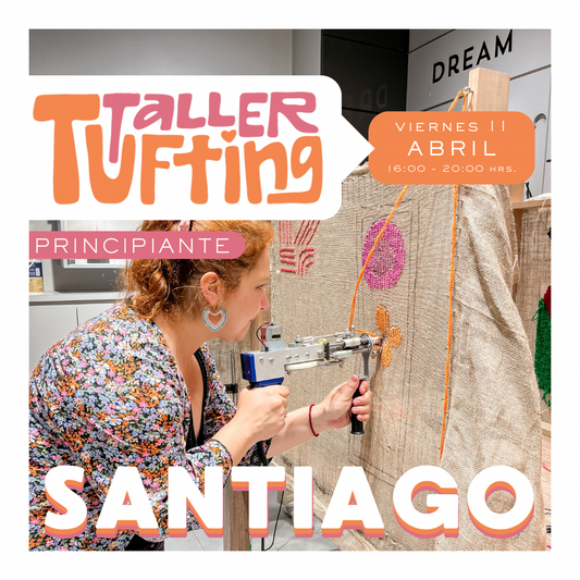 Taller Introducción al Tufting | viernes 11 de abril | Santiago