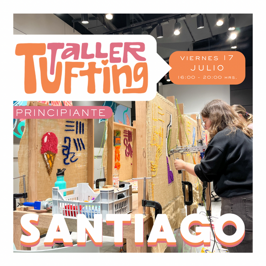 Taller Introducción al Tufting | viernes 17 de julio | Santiago