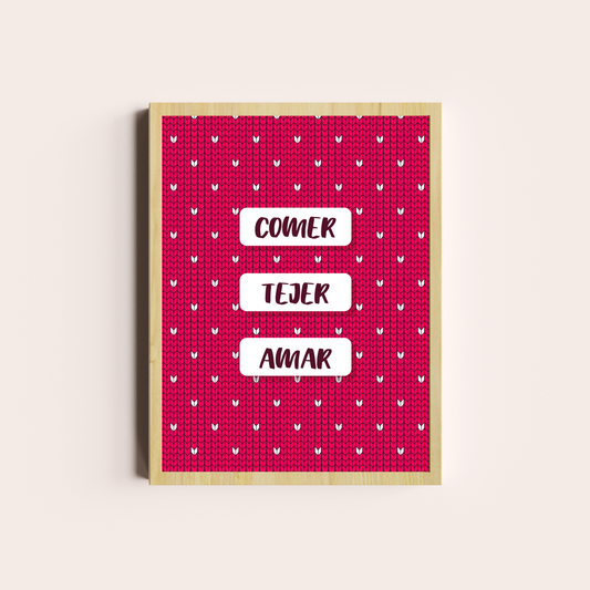 Comer, tejer, amar